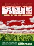 Фильм Casualties of Peace : актеры, трейлер и описание.