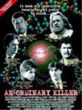Фильм An Ordinary Killer : актеры, трейлер и описание.