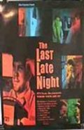 Фильм The Last Late Night : актеры, трейлер и описание.