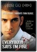 Фильм Everybody Says I'm Fine! : актеры, трейлер и описание.