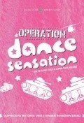 Фильм Operation Dance Sensation : актеры, трейлер и описание.
