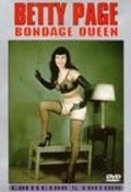Фильм Betty Page: Bondage Queen : актеры, трейлер и описание.