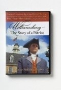 Фильм Williamsburg: The Story of a Patriot : актеры, трейлер и описание.