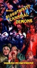 Фильм Bloodthirsty Cannibal Demons : актеры, трейлер и описание.