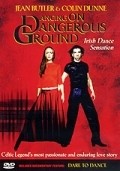Фильм Dancing on Dangerous Ground : актеры, трейлер и описание.
