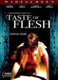 Фильм Taste of Flesh : актеры, трейлер и описание.