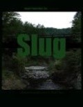 Фильм Slug : актеры, трейлер и описание.