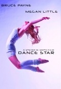 Фильм Dance Star : актеры, трейлер и описание.