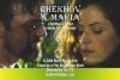 Фильм Chekhov and Maria : актеры, трейлер и описание.