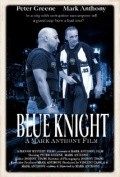 Фильм Blue Knight : актеры, трейлер и описание.