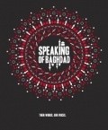 Фильм Speaking of Baghdad : актеры, трейлер и описание.