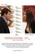 Фильм Unbreaking Up : актеры, трейлер и описание.