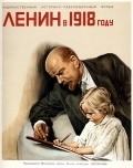 Фильм Ленин в 1918 году : актеры, трейлер и описание.