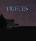 Фильм Trifles : актеры, трейлер и описание.