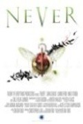 Фильм Never : актеры, трейлер и описание.