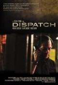 Фильм Dispatch : актеры, трейлер и описание.