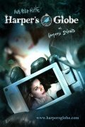 Фильм Harper's Globe  (сериал 2009 - ...) : актеры, трейлер и описание.