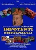Фильм Impotenti esistenziali : актеры, трейлер и описание.
