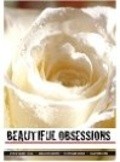 Фильм Beautiful Obsessions : актеры, трейлер и описание.