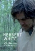 Фильм Герберт Уайт : актеры, трейлер и описание.