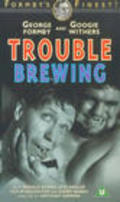Фильм Trouble Brewing : актеры, трейлер и описание.