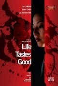 Фильм Life Tastes Good : актеры, трейлер и описание.