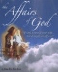 Фильм The Affairs of God : актеры, трейлер и описание.