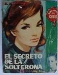 Фильм El secreto de la solterona : актеры, трейлер и описание.