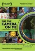 Фильм Put the Camera on Me : актеры, трейлер и описание.