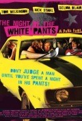 Фильм Ночь в белых брюках : актеры, трейлер и описание.