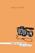 Фильм Voyeur : актеры, трейлер и описание.