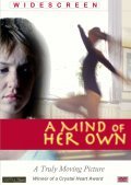 Фильм A Mind of Her Own : актеры, трейлер и описание.