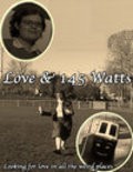 Фильм Love and 145 Watts : актеры, трейлер и описание.