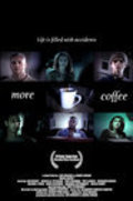 Фильм More Coffee : актеры, трейлер и описание.