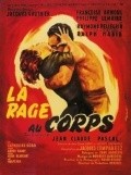 Фильм La rage au corps : актеры, трейлер и описание.