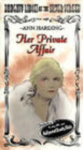 Фильм Her Private Affair : актеры, трейлер и описание.