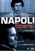 Фильм Неаполь, стреляй! : актеры, трейлер и описание.