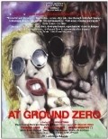 Фильм At Ground Zero : актеры, трейлер и описание.