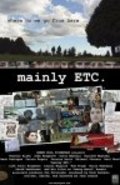 Фильм Mainly Etc. : актеры, трейлер и описание.