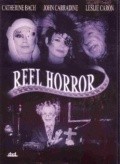 Фильм Reel Horror : актеры, трейлер и описание.