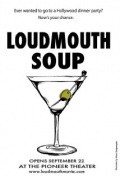 Фильм Loudmouth Soup : актеры, трейлер и описание.