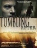 Фильм Tumbling After : актеры, трейлер и описание.
