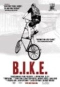 Фильм B.I.K.E. : актеры, трейлер и описание.