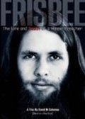 Фильм Frisbee: The Life and Death of a Hippie Preacher : актеры, трейлер и описание.