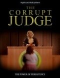 Фильм The Corrupt Judge : актеры, трейлер и описание.