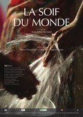 Фильм La soif du monde : актеры, трейлер и описание.