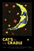 Фильм Cat's in the Cradle : актеры, трейлер и описание.