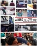Фильм My Mind the Love Story : актеры, трейлер и описание.