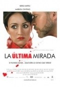 Фильм La ultima mirada : актеры, трейлер и описание.