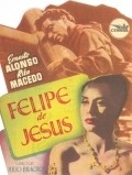 Фильм Felipe de Jesus : актеры, трейлер и описание.